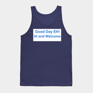 good day eh Tank Top